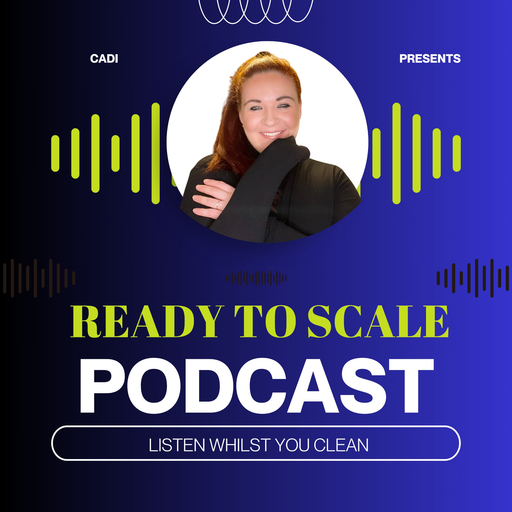 Ready to Scale Podcast — Cadi